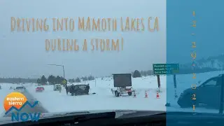 Driving into Mammoth Lakes CA during a storm! 12-29-21