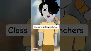 Class Backbenchers #funny #comedymove #newtrendingsong #comedy #comedyforever #animation