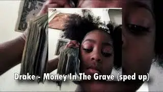 drake - money in the grave (sped up/pitched)