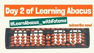 Day 2 Of Learning Abacus with Fatema