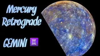Gemini - Mercury Retrograde