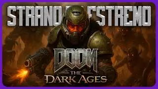 DOOM THE DARK AGES è un Doom INASPETTATO (recensione)