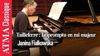 Germaine Tailleferre : Impromptu en mi majeur - Janina Fialkowska