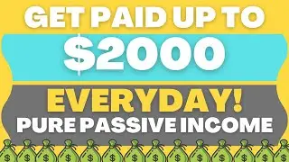 Get Paid $2000 a Day In Passive Income FREE (Make Money Online)