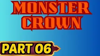Monster Crown Part 6 Snow Area