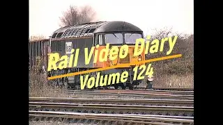 Electra Railfilms Video Diary Volume 124