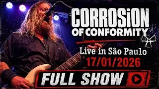 Corrosion of Conformity - Live in São Paulo 17/01/2026