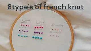 8 different types of french knot stitches /hand embroidery for beginner's /best embroidery.