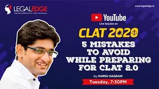DOs & DON'Ts for CLAT Preparation | 5 Mistakes to Avoid while preparing for CLAT 2.0 | Harsh Gagrani