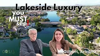 LAKE LUXURY - A Must-See!!  Val Vista Lakes in Gilbert, Arizona