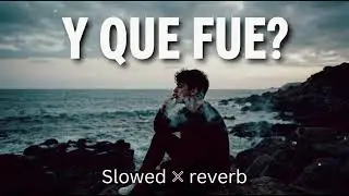Y Que Fue? 💔 | Emotional Spanish Song | Heart Touching Latin Music 2026