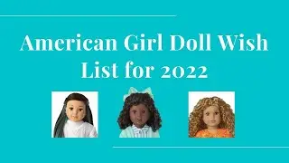 American Girl Doll Wish List for 2022