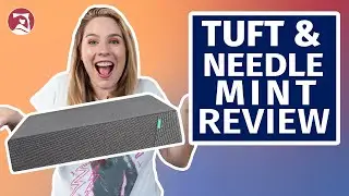 Tuft and Needle Mint Mattress Review - Best Mattress for Couples?