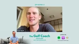 PGA Professional Travis Smyth on playing the LIV Tour, Asian Tour and his unique club set up   EP02