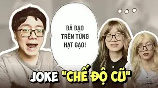 TOP CÁC JOKE CHẾ ĐỘ CŨ