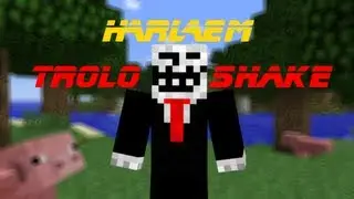 TROLOShake! Minecraft Harlem Shake