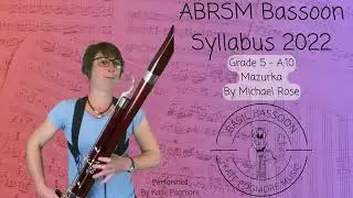 ABRSM Bassoon Syllabus from 2022- Grade 5 A:10 - Mazurka- Michael Rose - performed by Kate Pogmore