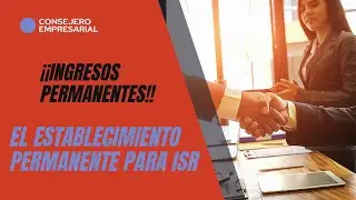 El establecimiento permanente para ISR