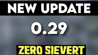 [NEW UPDATE] Zero Sievert - 0.29
