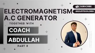 Part 8 | A.C Generator / Electromagnetism Series