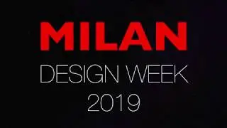 MILAN DESIGN WEEK 2019