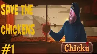 SAVE THE CHICKEN!! CHICKU #1