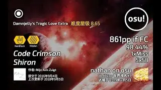 nathan on osu丨861pp if FC丨98.44%1X5SB丨Shiron - Code Crimson [Damnjelly's Tragic Extra] +HDHR