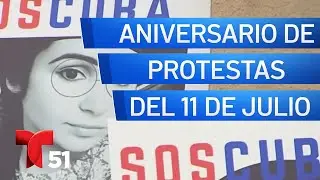 Cubanos conmemoran las protestas del 11 de julio