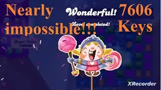 Candy Crush Saga Level #7606 keys 3 stars no boosters nearly impossible!!!