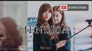 BLACKPINK : Incase you didn't know ft; JENLISA
