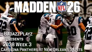 Madden 26 2038 Week 3 Carolina Panthers At New Orleans Saints