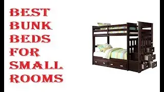 Best Bunk Beds For Small Rooms 2021
