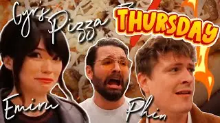 Cyr's Pizza Thursday! with Emiru ft Phin