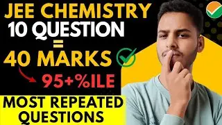 JEE Mains 2026 : 10 Most Repeated Questions of JEE Chemistry ✅ | 98% ile in jee Chemistry| #jeemains