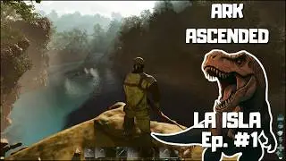 &iquest;Somos los elegidos? (LA ISLA Ep. 1) ARK ASCENDED SOLO