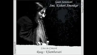 Smt Kishori Amonkar - Khambavati
