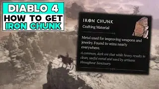 DIABLO 4 How To Get IRON CHUNKS