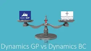 Dynamics GP Vs Dynamics 365 Business Central: The User Experience and Discussion
