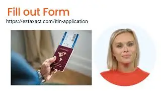 ITIN Application Process with EZTAXACT