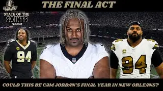 Will This Be Cam Jordan&rsquo;s Final Year with the Saints? | State of the Saints Podcast
