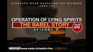Operation of Lying Spirits; The Babel Story - Francis Bisong