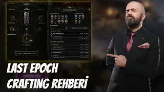 Last Epoch crafting sistemi, incelikleri ve dikkat edilmesi gereken hususlar
