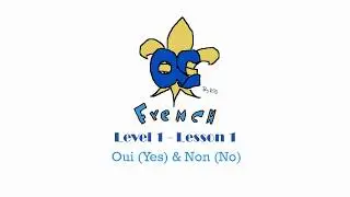 [Learn Quebec French] |Level 1| Lesson 1.1 - Oui (Yes) & Non (No)