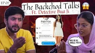 | AlhadGyani | The Backchod Talks - Episode 2 (ft. The Angry Bua)