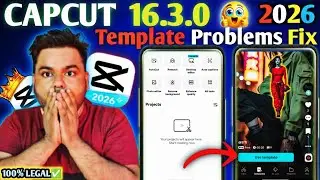 CAPCUT LATEST UPDATE 16.3.0🥳 | Capcut Template Not Showing | Capcut Template Problem Fix | Legal Way