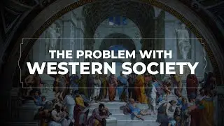 The Problem with Western Society