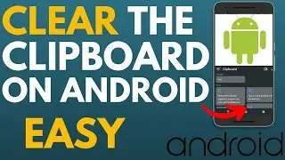 How to Clear Clipboard on Android Phone - Delete Android Clipboard
