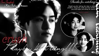 || ONESHOT VKOOK - TAEKOOK || Crush - Playboy Kh&eacute;t Tiếng | Bơ 🥑