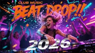 Клубный микс без перерыва 2026 🔥 Ночная танцевальная музыка для вечеринок | Лучшие клубные диско-...