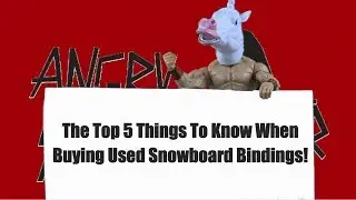The Top 5 Things To Know When Buying Used Snowboard Bindings